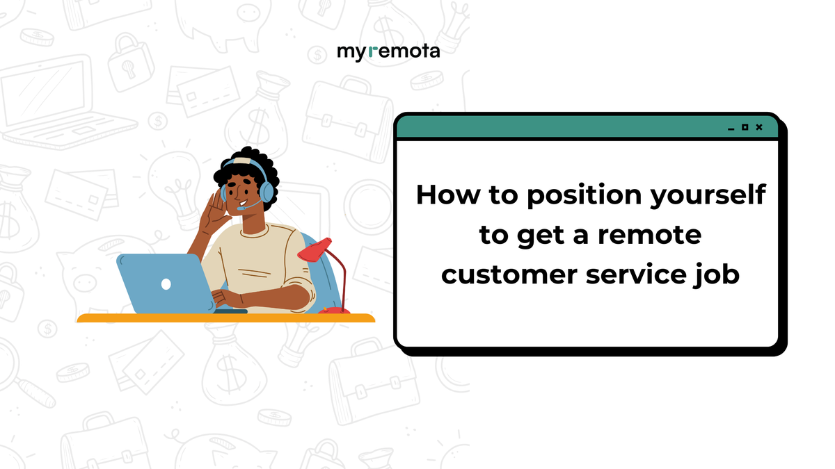 Positioning Yourself to Get a Remote Customer Service Job
